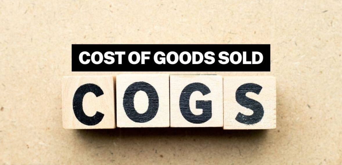 What is the Cost of Goods Sold (COGS)? How is COGS Calculated?